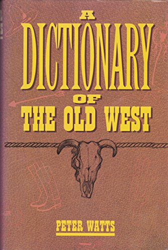 Imagen de archivo de Dictionary of the Old West a la venta por Jenson Books Inc