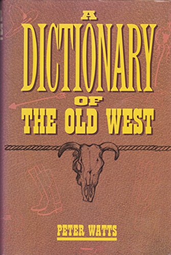 Stock image for Dictionary of the Old West for sale by HPB-Emerald