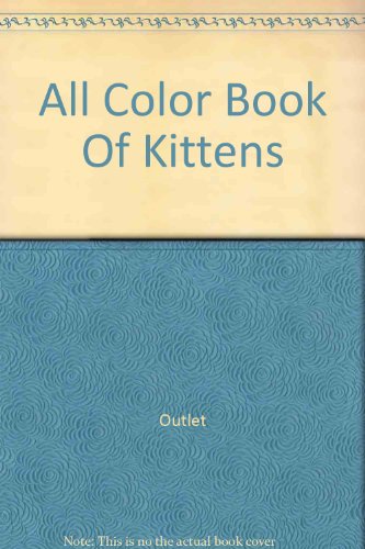 Imagen de archivo de All Color Book Of Kittens a la venta por HPB Inc.