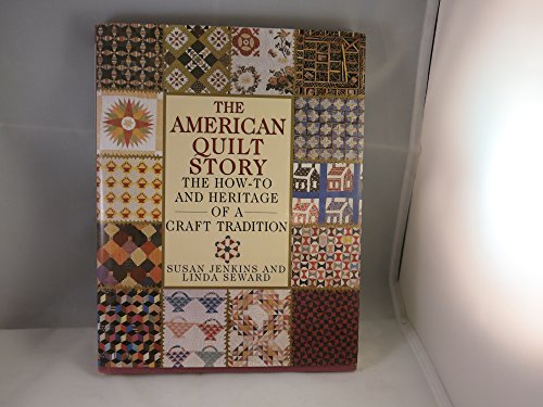 Imagen de archivo de The American Quilt Story: The How-To and Heritage of a Craft Tradition a la venta por Wonder Book