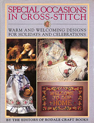 Imagen de archivo de Special Occasions in Cross-Stitch : Warm and Welcoming Designs for Holidays and Celebrations a la venta por Better World Books