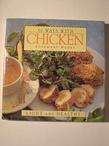 Stock image for 50 Ways with Chicken for sale by Better World Books: West