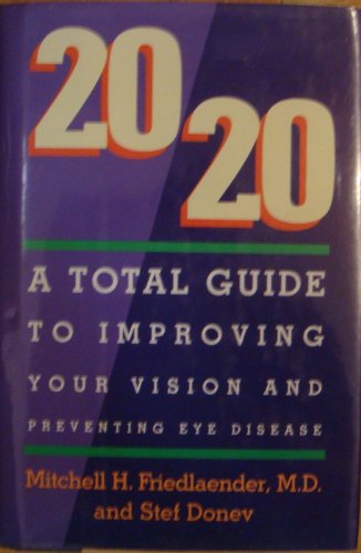 9780517121955: 20/20: A Total Guide to Improving Your Vision and Preventing Eye Disease