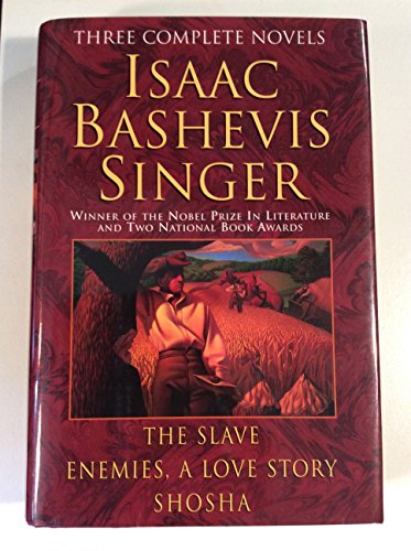 Imagen de archivo de Isaac Bashevis Singer: Three Complete Novels : The Slave : Enemies, a Love Story : Shosha a la venta por WorldofBooks