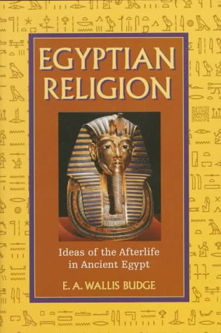 Beispielbild fr Egyptian Religion: Ideas in the Afterlife in Ancient Egypt zum Verkauf von Goldstone Books