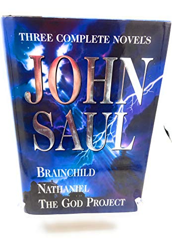 Beispielbild fr John Saul: A New Collection of Three Complete Novels: Brainchild; Nathaniel; The God Project zum Verkauf von ThriftBooks-Reno