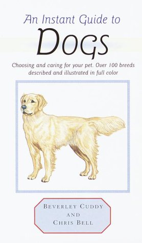 Beispielbild fr Instant Guide to Dogs zum Verkauf von Better World Books