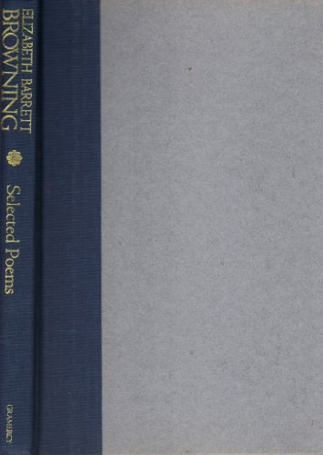 Beispielbild fr Elizabeth Barrett Browning: Selected Poems zum Verkauf von Wonder Book