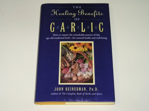 Beispielbild fr The Healing Benefits of Garlic zum Verkauf von AwesomeBooks