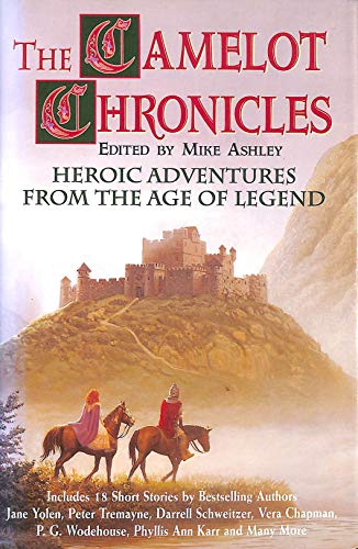 Stock image for The Camelot Chronicles : Heroic Adventures from the Time of King Arthur for sale by Better World Books: West