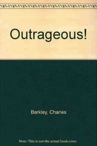 9780517125205: Outrageous! by Barkley, Charles