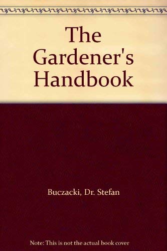 9780517126394: The Gardener's Handbook