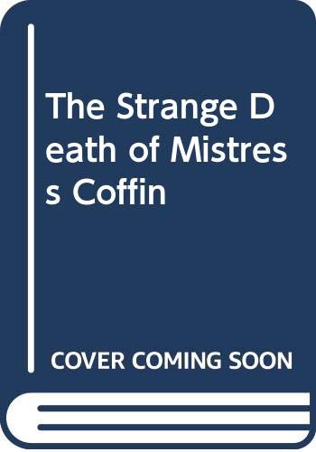 Imagen de archivo de The Strange Death of Mistress Coffin [Jul 06, 1994] Begiebing, Robert J. a la venta por Sperry Books