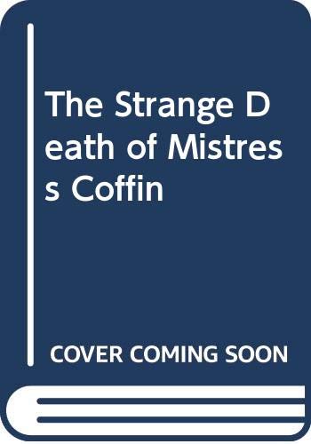 Stock image for The Strange Death of Mistress Coffin [Jul 06, 1994] Begiebing, Robert J. for sale by Sperry Books