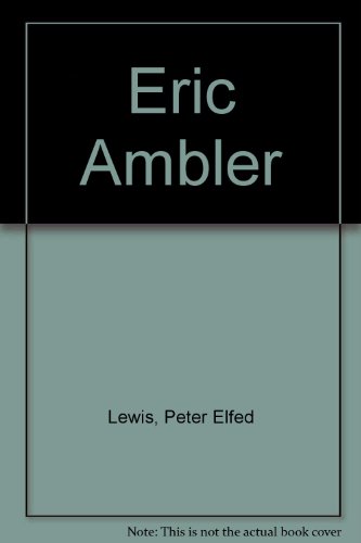 Eric Ambler (9780517126707) by Lewis, Peter