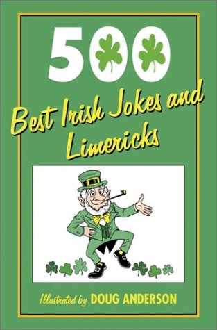 Imagen de archivo de 500 Best Irish Jokes and Limericks a la venta por Your Online Bookstore