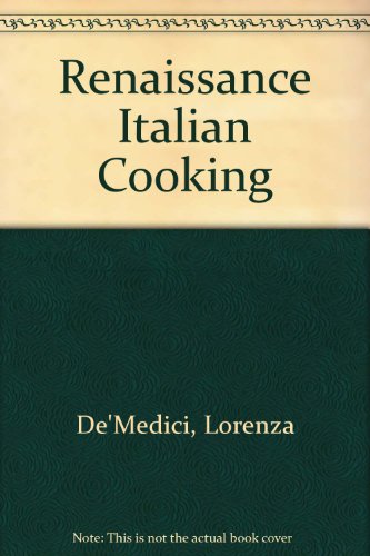 9780517128572: Renaissance Italian Cooking