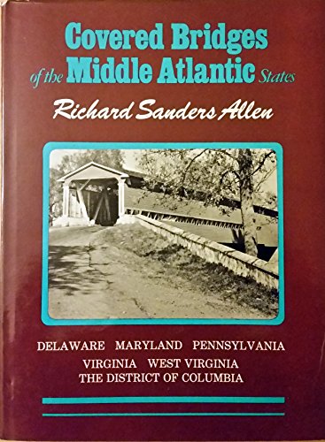 Imagen de archivo de Covered Bridges Of The Middle Atlantic States a la venta por HPB-Red