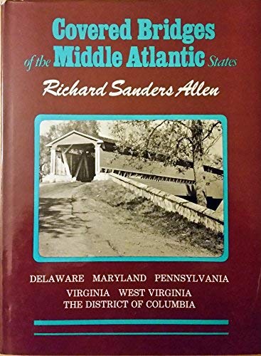 Stock image for Covered Bridges Of The Middle Atlantic States for sale by Bayside Books
