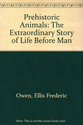 9780517129814: Prehistoric Animals: The Extraordinary Story of Life Before Man
