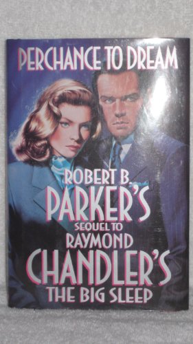 9780517130049: Perchance to Dream: Sequel to Raymond Chandler's The Big Sleep