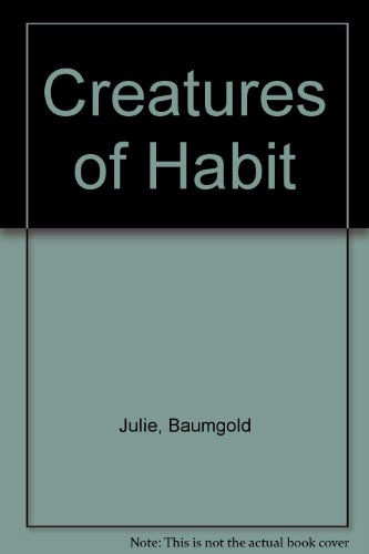 Beispielbild fr Creatures of Habit zum Verkauf von Dan Pope Books