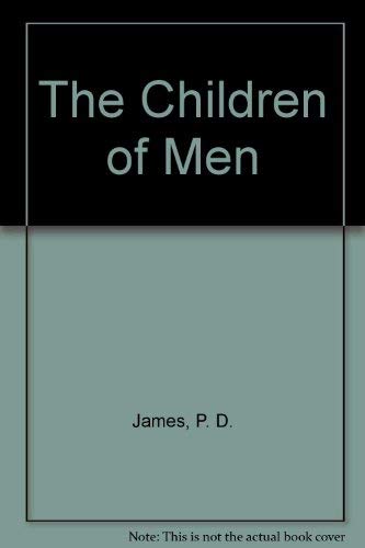 Stock image for The Children of Men for sale by ThriftBooks-Dallas