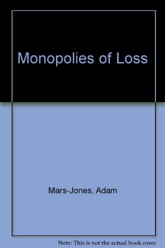 Beispielbild fr Monopolies of Loss zum Verkauf von Dan Pope Books