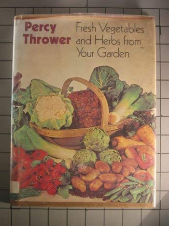 Beispielbild fr Fresh Vegetables and Herbs From Your Garden zum Verkauf von Wonder Book