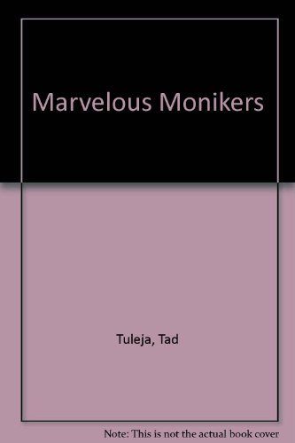 Marvelous Monikers (9780517131466) by Tuleja, Tad