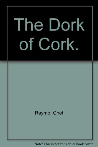 The Dork of the Cork (9780517131589) by Raymo, Chet