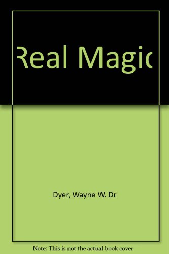 Real Magic (9780517132449) by Dyer, Dr. Wayne W.