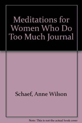 9780517132593: Title: Meditations for Women Who Do Too Much Journal