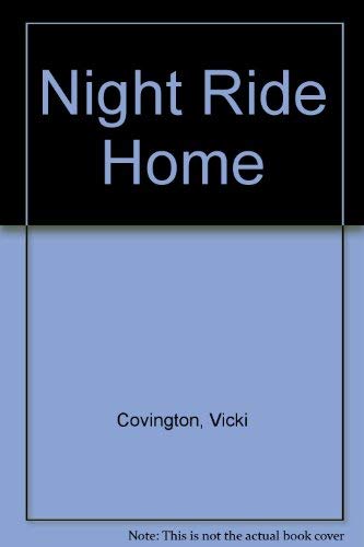 9780517132982: Night Ride Home [Hardcover] by Covington, Vicki
