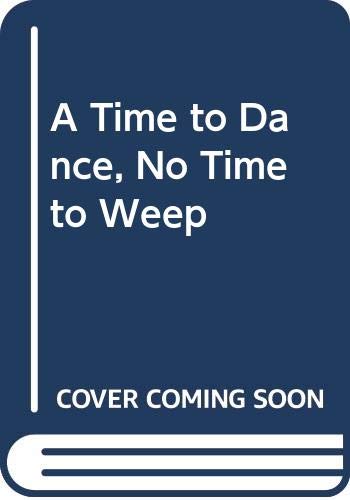 9780517134825: A Time to Dance, No Time to Weep