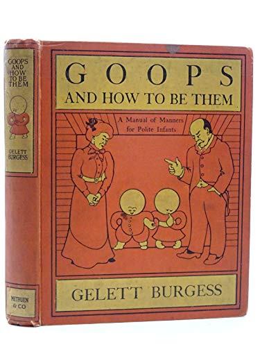 9780517136843: Goops and How to Be Them: A Manual of Manners for Polite Infants 1st Edition