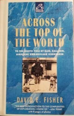 Across the Top of the World To the North Pole (9780517137321) by Fisher, David