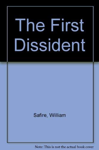 The First Dissident (9780517137420) by Safire, William