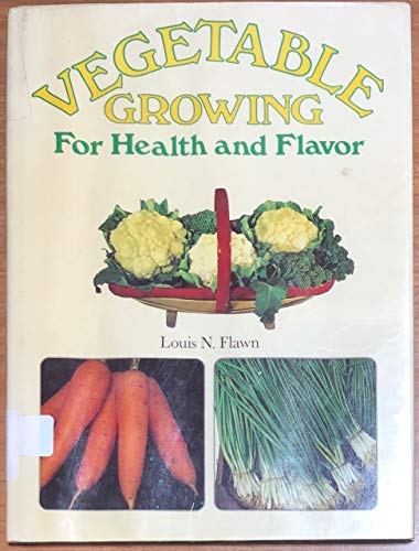 Imagen de archivo de Vegetable Growing for Health and Flavour a la venta por Wonder Book