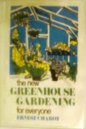 Beispielbild fr New Greenhouse Gardening for Everyone zum Verkauf von Wonder Book