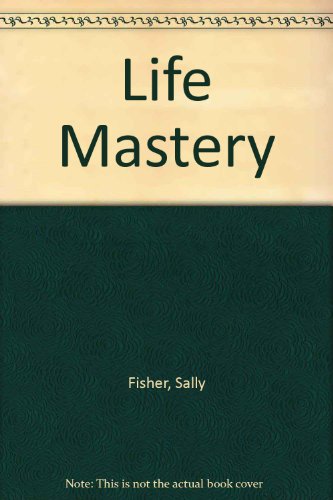 Life Mastery (9780517137925) by Fisher, Sally