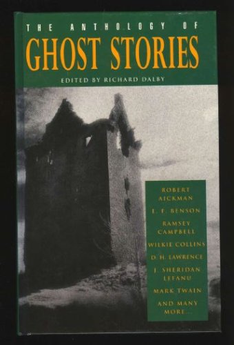 The Anthology of Ghost Stories (9780517139127) by Dalby, Richard