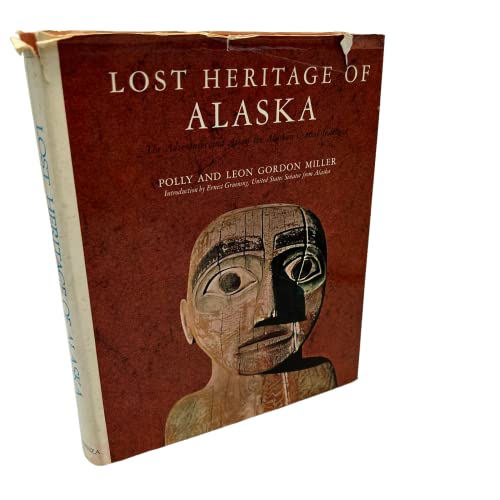 Imagen de archivo de Lost Heritage of Alaska a la venta por Better World Books: West