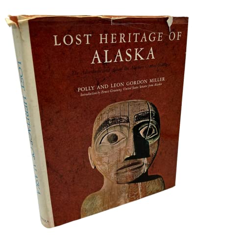 Lost Heritage of Alaska: The Adventure and Art of Alaska's Coastal Indians