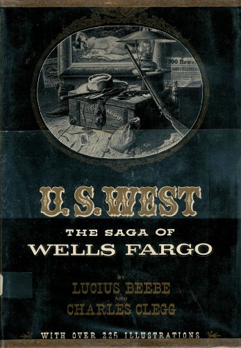 Beispielbild fr U.S. West: The Saga of Wells Fargo zum Verkauf von ThriftBooks-Atlanta