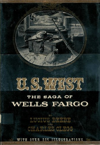 Imagen de archivo de U.S. West: The Saga of Wells Fargo a la venta por ThriftBooks-Atlanta