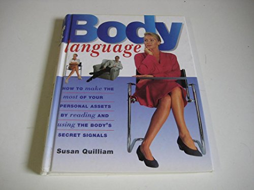 Imagen de archivo de Body Language: How to Make the Most of Your Personal Assets by Reading and Using the Body's Secret Signals a la venta por Pearlydewdrops