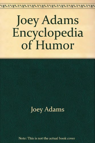 Beispielbild fr Joey Adams Encyclopedia of Humor zum Verkauf von Wonder Book
