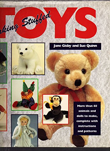 Making Stuffed Toys (9780517140888) by Gisby, Jane; Quinn, Sue