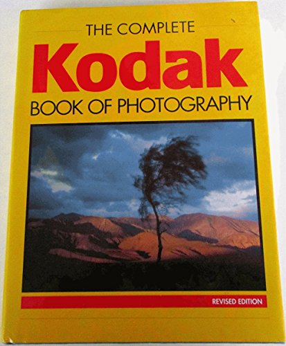 Stock image for The Complete Kodak Book of Photography for sale by Once Upon A Time Books